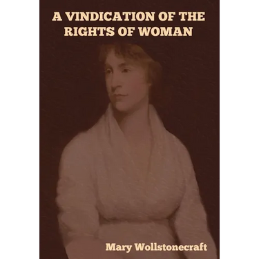A Vindication of the Rights of Woman