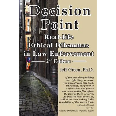 Decision Point: Real-Life Ethical Dilemmas in Law Enforcement