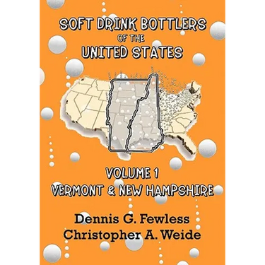 Soft Drink Bottlers of the United States: Volume 1 Vermont and New Hampshire