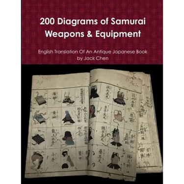 200 Diagrams of Samurai Weapons & Equipment