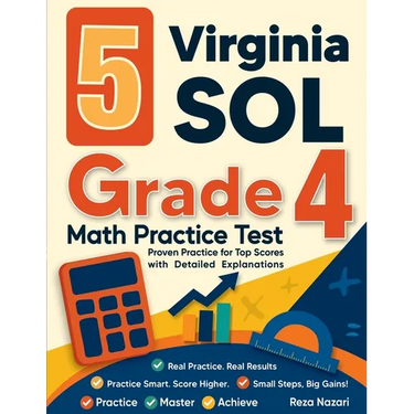 5 Virginia SOL Grade 4 Math Practice Tests: Proven Practice for Top Scores with Detailed Explanations