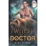The Witch and His Doctor (Kincaid Pack Book 6)