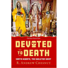 Devoted to Death: Santa Muerte, the Skeleton Saint