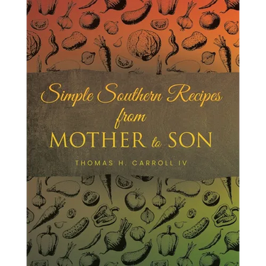 Simple Southern Recipes from Mother to Son