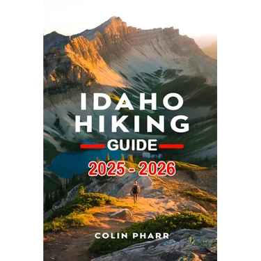 Idaho Hiking Guide 2025 - 2026