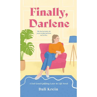 Finally, Darlene: A Feel-Good Uplifting Later-In-Life Novel