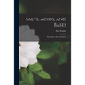 Salts, Acids, and Bases: Electrolytes: Stereochemistry