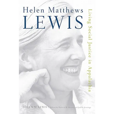 Helen Matthews Lewis: Living Social Justice in Appalachia