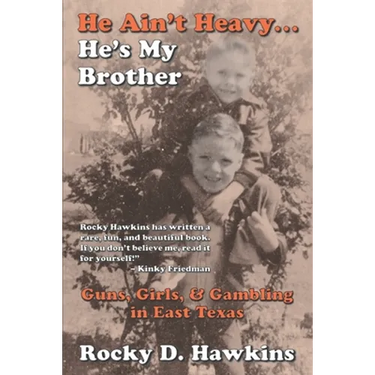 He Ain't Heavy, He's My Brother: Guns, Girls, & Gambling in East Texas