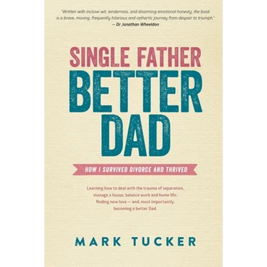 Single Father, Better Dad