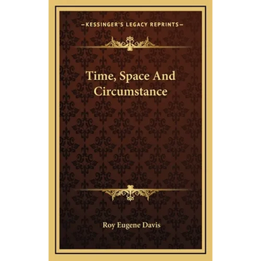 Time, Space And Circumstance