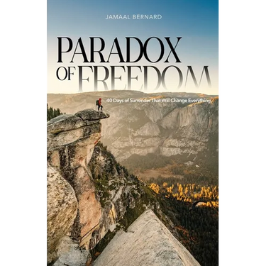 Paradox of Freedom: 40 Days of Surrender That Will Change Everything