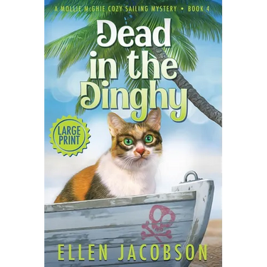 Dead in the Dinghy: Large Print Edition