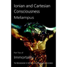 Ionian and Cartesian Consciousness