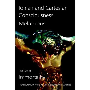 Ionian and Cartesian Consciousness