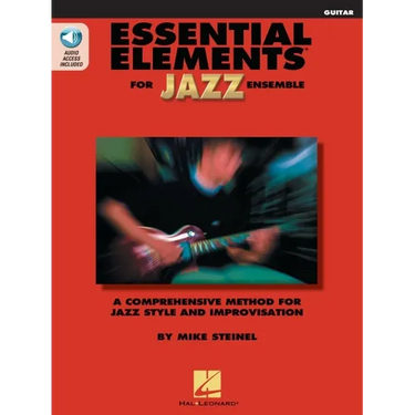 Essential Elements for Jazz Ensemble Guitar Beginner Jazz Method for Guitarists with Online Audio Learn Jazz Improvisation Swing Style and Theory Hal