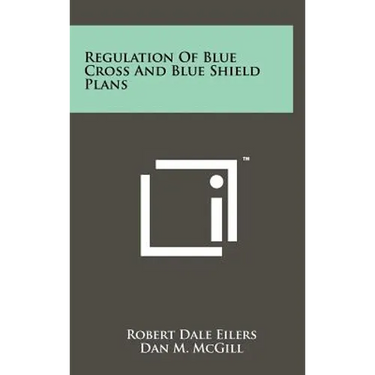 Regulation of Blue Cross and Blue Shield Plans