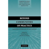 Beyond Communities of Practice: Language Power and Social Context