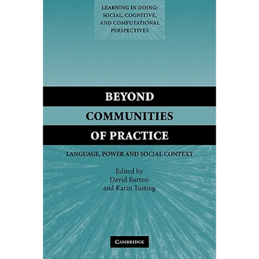 Beyond Communities of Practice: Language Power and Social Context