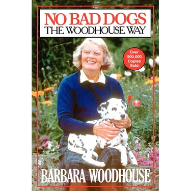 No Bad Dogs: The Woodhouse Way