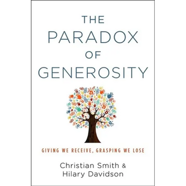 Paradox of Generosity: Giving We Receive, Grasping We Lose