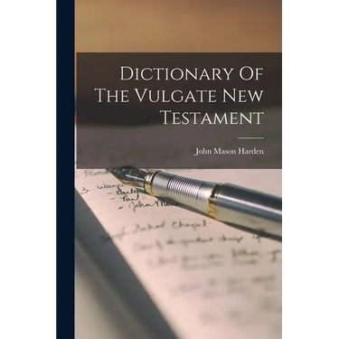 Dictionary Of The Vulgate New Testament