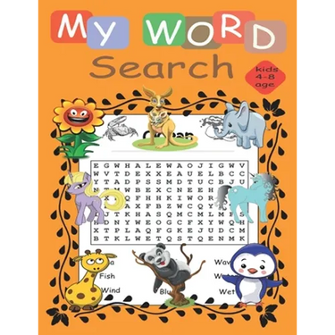 my word search kids 4-8 age: Educational and fun workbook for crossworld puzzl activity, vocabulary word search puzzle and fun search puzzl word