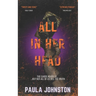 All In Her Head: The 'jaw-dropping' second thriller from the author of THE LIES SHE TOLD