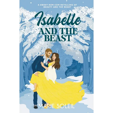 Isabelle and the Beast: A Sweet Rom-Com Retelling of Beauty and the Beast