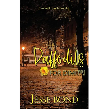 Daffodils For Dimitri: A Carmel Beach Novella