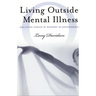 Living Outside Mental Illness: Qualitative Studies of Recovery in Schizophrenia