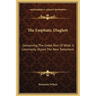 The Emphatic Diaglott: Containing the Greek Text of What Is Commonly Styled the New Testament