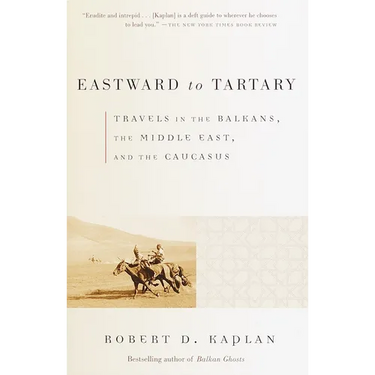 Eastward to Tartary: Travels in the Balkans, the Middle East, and the Caucasus