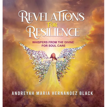 Revelations for Resilience: Whispers from the Divine for Soul Care