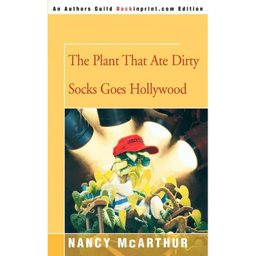 The Plant That Ate Dirty Socks Goes Hollywood