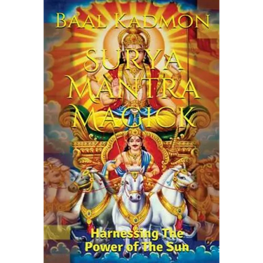 Surya Mantra Magick: Harnessing the Power of the Sun