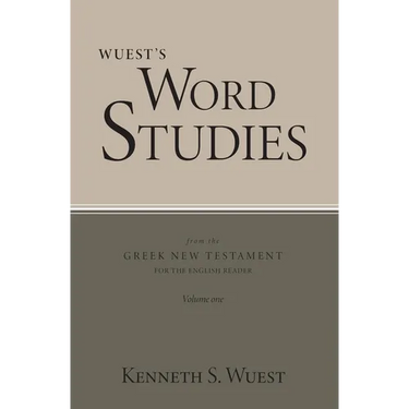 Word Studies in the Greek New Testament, volume 1
