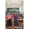 Felicia Cartright and the Lonely Teacher