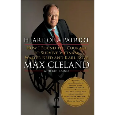 Heart of a Patriot: How I Found the Courage to Survive Vietnam, Walter Reed and Karl Rove