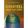 Sensations about flat Earth