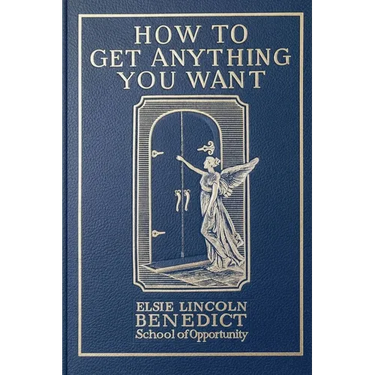 How to Get Anything You Want