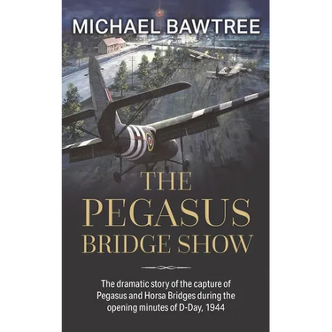 The Pegasus Bridge Show