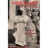 LOVE AND LUST The Sensuousness of The Tropics: The Diaries of Harriet E. Wagner