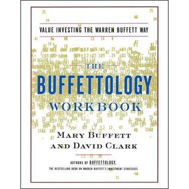 The Buffettology Workbook: The Proven Techniques for Investing Successfully in Changing Markets That Have Made Warren Buffett the World's Most Famous