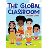 The Global Classroom: Six Short Stories