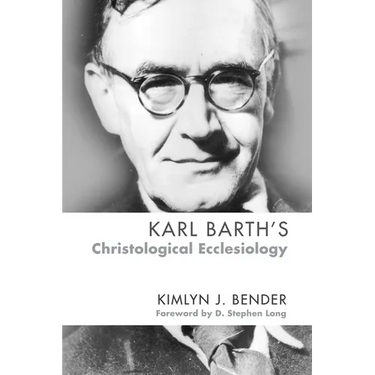 Karl Barth's Christological Ecclesiology