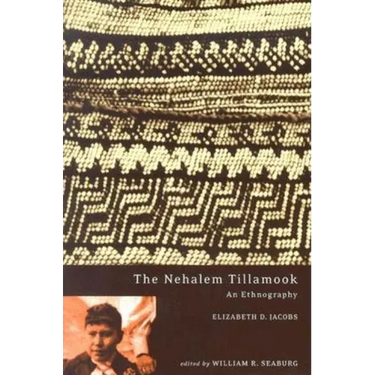 The Nehalem Tillamook: An Ethnography