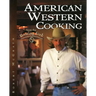 American Western Cooking: From the Roaring Fork