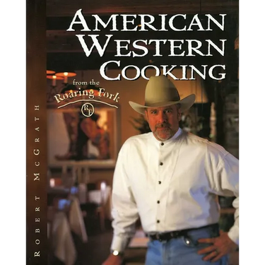 American Western Cooking: From the Roaring Fork
