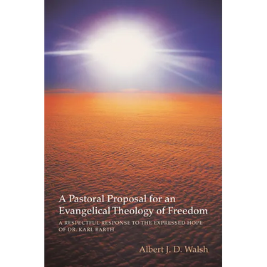 A Pastoral Proposal for an Evangelical Theology of Freedom